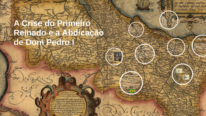 A Crise do Primeiro Reinado e a Abdicação de Dom Pedro I by Victoria ...