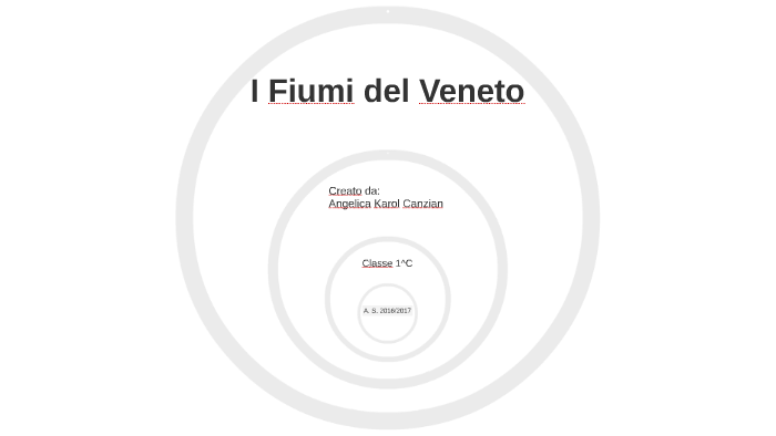 I Fiumi del Veneto by Donatella Deriu on Prezi
