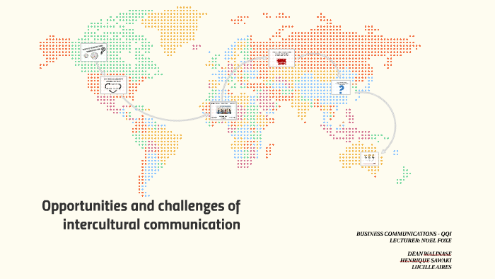 Opportunities And Challenges Of Intercultural Communication By Lucille ...