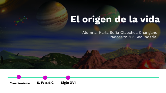 El origen de la vida by Karla Olaechea on Prezi