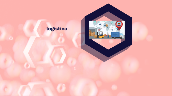logistica by Fani Hernandez on Prezi