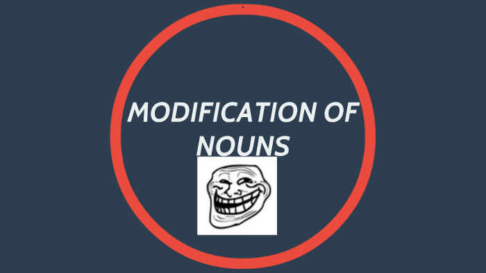 modification-of-nouns-by-mayra-nogales