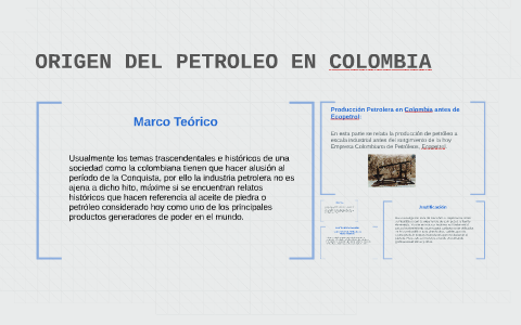 ORIGEN DEL PETROLEO EN COLOMBIA by Karen Diaz on Prezi