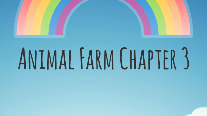 Animal Farm Chapter 3 by Marina Perez