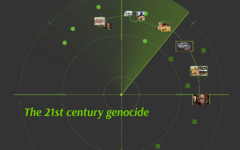 The 21st century genocide by eric rodriguez on Prezi