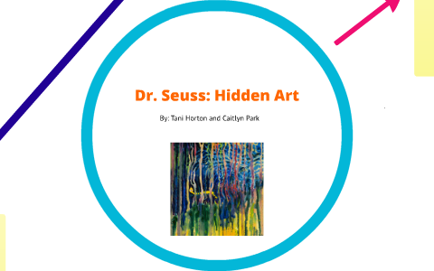 Dr. Seuss: Hidden Art by Caitlyn Park on Prezi