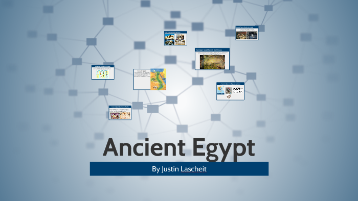 Ancient Egypt by Justinillop Lascheit on Prezi