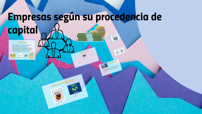 Empresas según su procedencia de capital by Elisa Juarez on Prezi