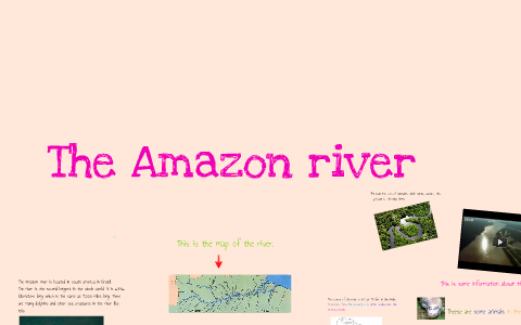 The Amazon River by Ntascha Awan on Prezi