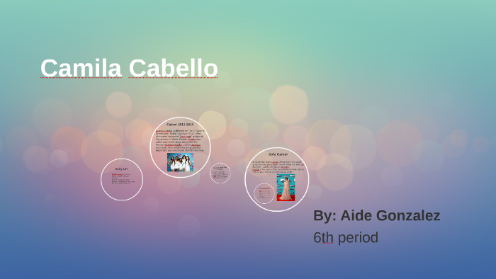 Camila Cabello by Aide Gonzalez on Prezi