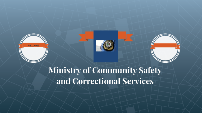 Ministry of Community Safety and Correctional Services by Carolyn ...