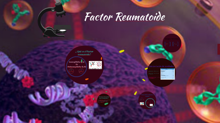 Factor Reumatoide by Angie Ortiz on Prezi
