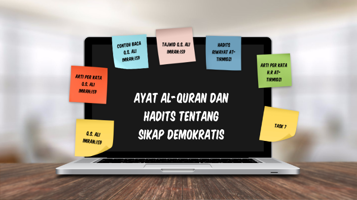 Jelaskan Sikap Demokratis Yang Sejalan Dengan Quran Surat Ali Imron Ayat 159