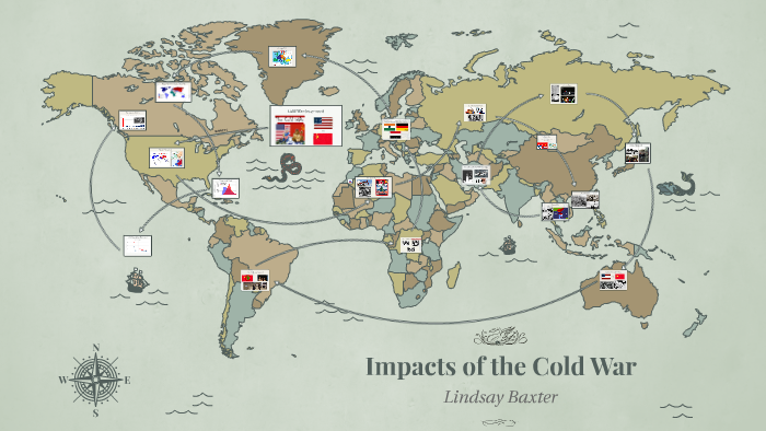 Impact of the Cold War by Lindsay Baxter on Prezi