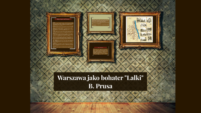 Warszawa Jako Bohater "Lalki" B. Prusa By Basia Leszczyńska On Prezi