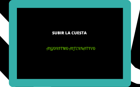 SUBIR LA CUESTA by alberto martinez on Prezi