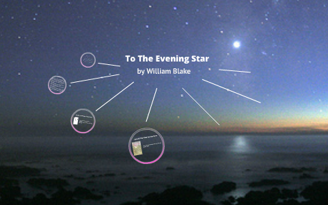 william blake to the evening star