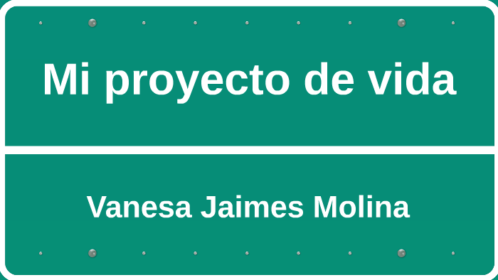 Mi proyecto de vida by Vânê Jaimes Molina on Prezi