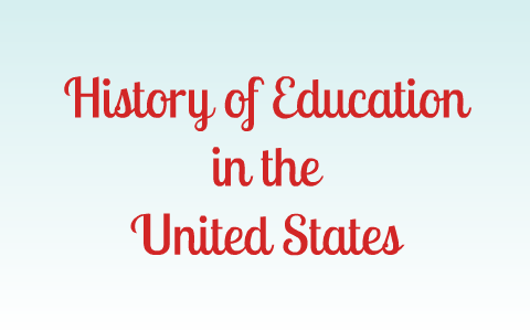 History of Education in the U.S.A. by Aracely Galvez on Prezi