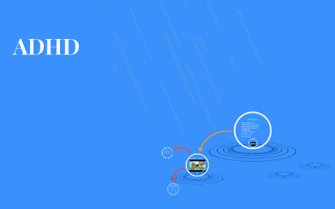 Classroom Management ADHD by Bianca Patterson on Prezi