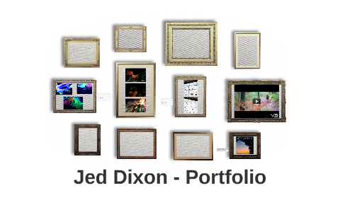 Jed Dixon - Portfolio by Jed Dixon on Prezi