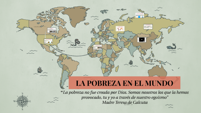 LA POBREZA EN EL MUNDO by Luciano Cannata on Prezi