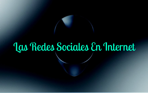 Las Redes Sociales En Internet by Camila Forero on Prezi