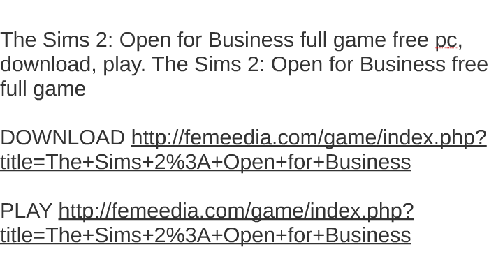 the sims 2 open for business free download The sims 2: open for business full game free pc, download, play.