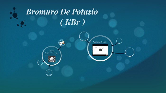 Bromuro De Potasio by Ivan Jimenez on Prezi