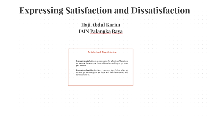 Expression of Satisfaction and Dissatisfaction by Haji Abdul Karim