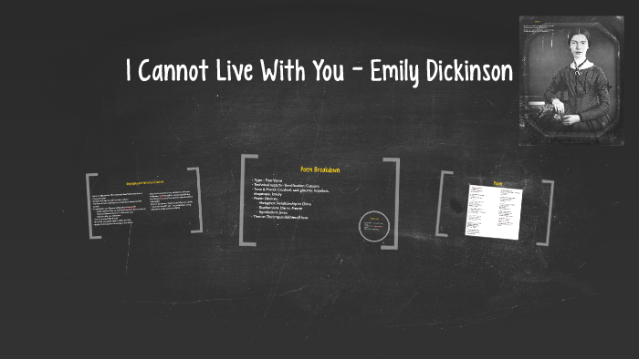 I Cannot Live With You Emily Dickinson By Nelson Su On Prezi 5454