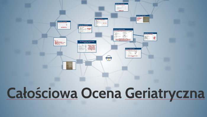 Całościowa Ocena Geriatryczna By Marta Steuer On Prezi