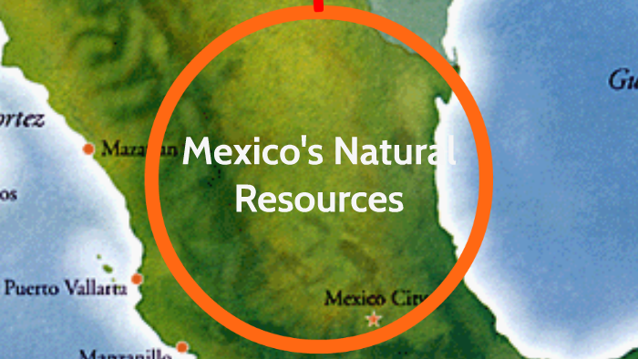 mexico-s-natural-resources-by-drew-rothweil