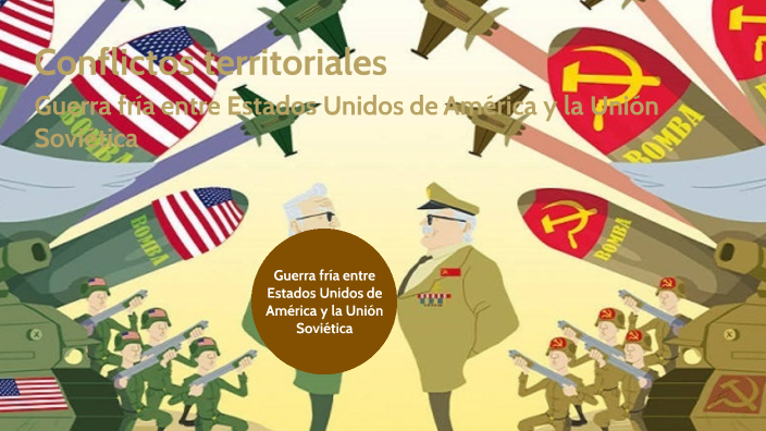 Guerra fría entre Estados Unidos de América y la Unión Soviética by