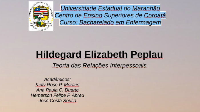 Teoria das Relações Interpessoais Hildegard E Peplau by Kelly Rose on Prezi