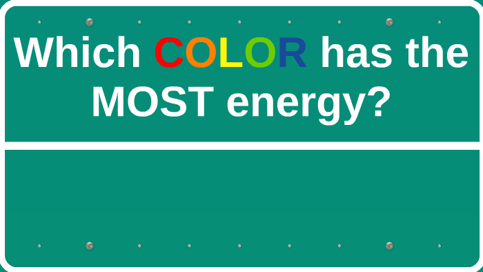 which-color-has-the-most-energy-by-jhun-christian-salvino