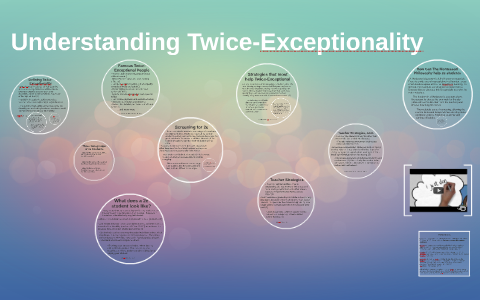 Understanding Twice-Exceptionality by Rachel Engelman on Prezi