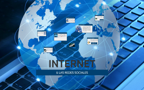INTERNET y Las Redes Sociales by on Prezi