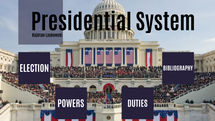 Presidential System.drawing USA presidential system by Kajetan Laskowski on Prezi