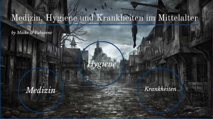 Medizin Hygiene und Krankheiten im Mittelalter by Fabienne Wachholz on
