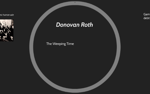 The Weeping Time by Donovan Roth on Prezi