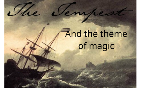 Theme of magic in the tempest by Salman Cassimally