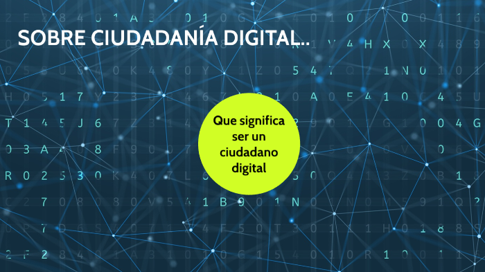 CIUDADANIA DIGITAL by Cecilia Belhart on Prezi