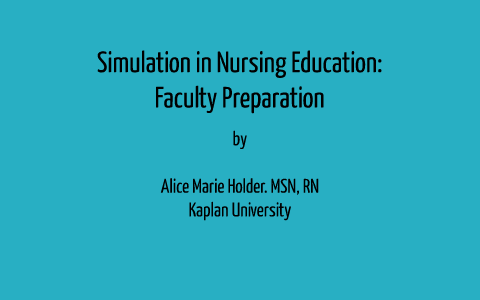 Simulation in Nursing Education: Faculty Simulation by ALICE HOLDER on ...