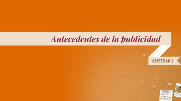 Antecedentes de la publicidad de hoy by patricia rodriguez valdez on Prezi