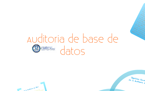 Auditoria de Base de Datos by Pedro Rodriguez on Prezi