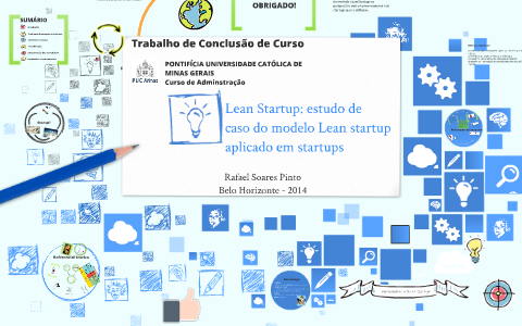 LEAN STARTUP: estudo de caso do modelo Lean Startup apicado em startups by  Rafael Soares on Prezi Next