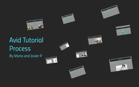 Avid Tutorial Process by Jennifer perez on Prezi