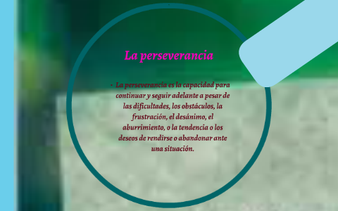 La perseverancia by Mindy Hernandez on Prezi