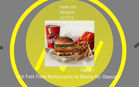 Fast Food/ Obesity by Hank Hill on Prezi
